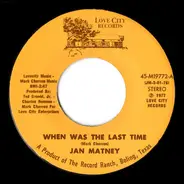 Jan Matney - When Was The Last Time