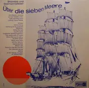 Der Jan Maaten-Chor - Über Die Sieben Meere - Shanties Und Seemannslieder