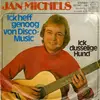 7inch Vinyl Single - Jan Michels - Ick Heff Genoog Von Disco-Music