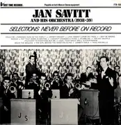 LP - Jan Savitt And His Orchestra - (1938-39) - Selections Never Before On Record - Mono