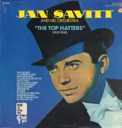 LP - Jan Savitt And His Orchestra - The Top Hatters (1939-1941)