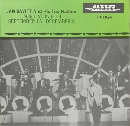 Jan Savitt And His Top Hatters - 1938 Live In Hi-Fi