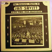 Jan Savitt And His Top Hatters - The Futuristic Shuffle Of Jan Savitt And His Top Hatters