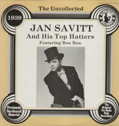 Jan Savitt and his Top Hatters - The Uncollected - 1939