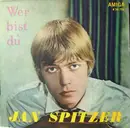 7inch Vinyl Single - Jan Spitzer - Wer Bist Du