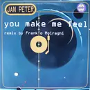 12inch Vinyl Single - Jan Peter - You Make Me Feel (Remix By Frank 'O Moiraghi)
