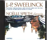 Jan Pieterszoon Sweelinck , Noëlle Spieth - Pieces pour clavecin