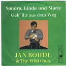 7inch Vinyl Single - Jan Rohde & The Wild Ones - Sandra, Linda und Marie