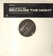 12inch Vinyl Single - Jan Wayne - Because The Night