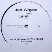 Jan Wayne Meets Lena - Total Eclipse Of The Heart