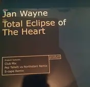 Jan Wayne - Total Eclipse Of The Heart