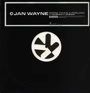 Jan Wayne - More Than A Feeling