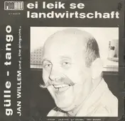 Jan Willem - Ei Leik Se Landwirtschaft / Gülle-Tango