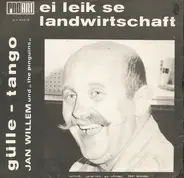 Jan Willem - Ei Leik Se Landwirtschaft / Gülle-Tango