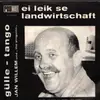 7inch Vinyl Single - Jan Willem - Ei Leik Se Landwirtschaft