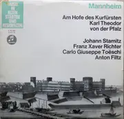 LP - Stamitz /  Franz Xaver Richter / Toeschi /  Filtz - Mannheim - Am Hofe des Kurfürsten Karl Theodor von der Pfalz - + Booklet