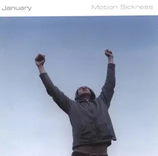 January - Motion Sickness
