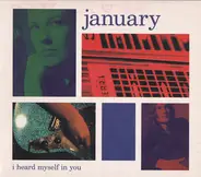 January - I Heard Myself In You