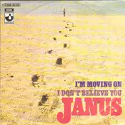 Janus - I'm Moving On / I Don't Believe You