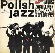 Janusz Zabiegliński And His Swingtet - Janusz Zabiegliński And His Swingtet