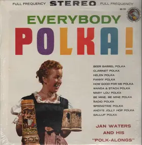 Jan Waters And His 'Polk-Alongs' - Everybody Polka