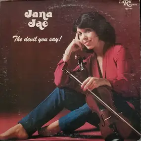 Jana Jae - The Devil You Say!