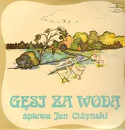 Jan Ciżyński - Gęsi za wodą