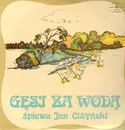 LP - Jan Ciżyński - Gęsi za wodą