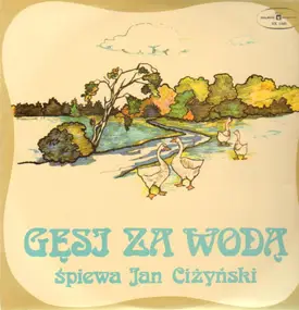 Jan Ciżyński - Gęsi za wodą