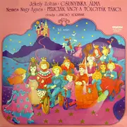 LP - Jancsó Adrienn - Jékely Zoltán: Csunyinka Álma / Nemes Nagy Ágnes: Felicián, Vagy A Tölgyfák Tánca