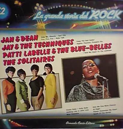 Jan & Dean, Jay & The Techniques, Pattie LaBelle & The Bluebells, The Solitaires - La Grande Storia Del Rock 52