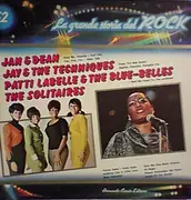 LP - Jan & Dean, Jay & The Techniques, Pattie LaBelle & The Bluebells, The Solitaires - La Grande Storia Del Rock Vol. 52