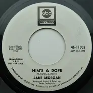 Jane Morgan - Him's A Dope