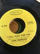 Jane Morgan - I Will Wait For You / Love Me True