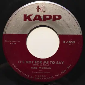 Jane Morgan - It's Not For Me To Say / Around The World