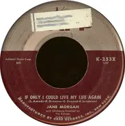 Jane Morgan - If Only I Could Live My Life Again