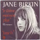 7inch Vinyl Single - Jane Birkin Avec Serge Gainsbourg - Je T'Aime ... Moi Non Plus / Jane B.