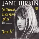 7inch Vinyl Single - Jane Birkin Avec Serge Gainsbourg - Je T'aime ... Moi Non Plus / Jane B.