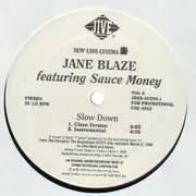 12inch Vinyl Single - Jane Blaze Featuring Sauce Money - Slow Down - Promo