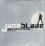 Jane Blaze - Get with This