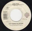 7inch Vinyl Single - Jane Child - Don't Wanna Fall In Love
