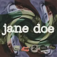Jane Doe - Two And Two Are One
