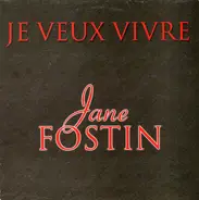 Jane Fostin - Je Veux Vivre