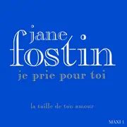 12inch Vinyl Single - Jane Fostin - Je Prie Pour Toi / La Taille De Ton Amour