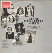 Jane Froman, Ethel Merman, Dorothy Lamour... - Those Wonderful Girls Of Stage, Screen & Radio - Original Records Of The 30's