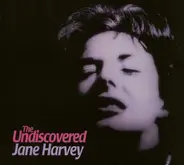 Jane Harvey - The Undiscovered Jane Harvey