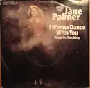 7inch Vinyl Single - Jane Palmer - I Wonna Dance With You