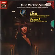 LP - Jane Parker-Smith , Franz Liszt , César Franck - Fantasie Und Fuge Über Den Choral 'Ad Nos, Ad Salutarem Undam' / Prière Op.20 • Choral Nr. 1 E-dur