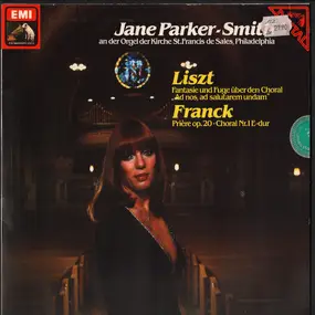 Jane Parker-Smith - Fantasie Und Fuge Über Den Choral 'Ad Nos, Ad Salutarem Undam' / Prière Op.20 • Choral Nr. 1 E-dur