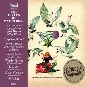 Jane Weaver - Fallen By Watch Bird